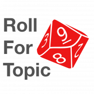Roll for Topic